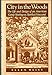 City in the Woods: The Life and Design of an American Camp Meeting on Martha's Vineyard by 