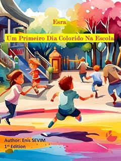 Livro Esra: Um Primeiro Dia Colorido Na Escola