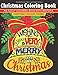 Christmas Coloring Book: An Adult Coloring Book With Winter & Christmas Holiday Themes by 