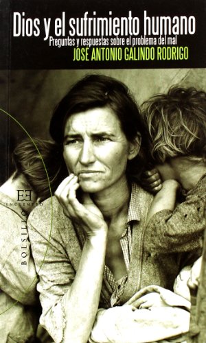 Dios y el sufrimiento humano: Preguntas y respuestas sobre el problema del mal (Bolsillo)