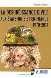 La  désobéissance civile aux États-Unis et en France