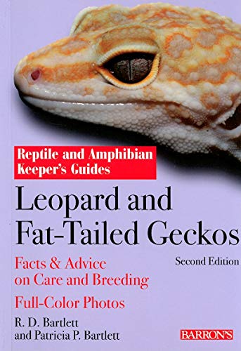 Leopard and Fat-Tailed Geckos (Reptile and Amphibian Keeper's Guides) by R.D. Bartlett, Patricia Bartlett