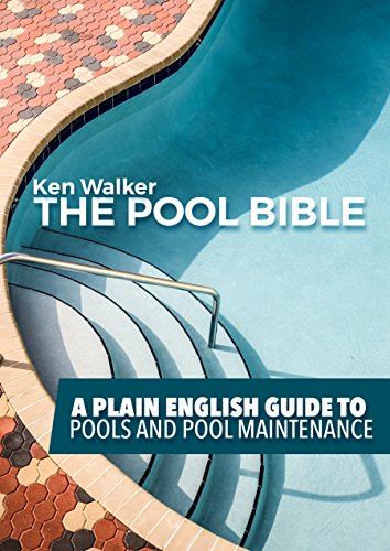 Amazon Com The Pool Bible How To Maintain Pools Backyard Pools