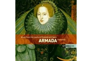Armada - Music From The Courts Of Philip Ii And Elizabeth I