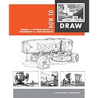 How to Draw: drawing and sketching objects and environments from your imagination