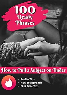 Livro How to Pull a Subject on Tinder - 100 Ready Phrases: CAN BE USED IN ANY RELATIONSHIP APP AND INSTAGRAM!