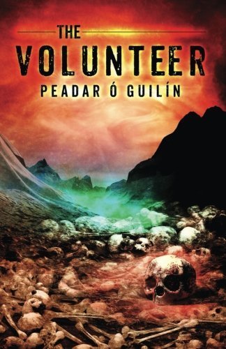 The Volunteer (The Bone World Trilogy) (Volume 3) by Peadar Ó Guilín (2014-06-10)