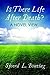 Is There Life After Death? A Novel View by 