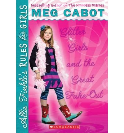 Glitter Girls and the Great Fake Out (Allie Finkle's Rules for Girls, No. 5)