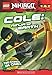 Cole, Ninja of Earth (LEGO Nnjago: Chapter Book) (LEGO Ninjago)