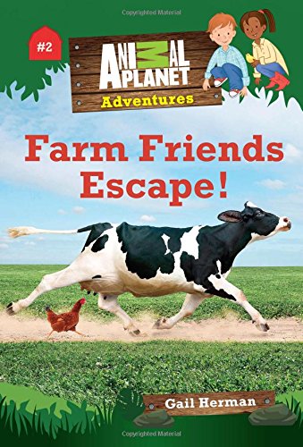 Animal Planet Chapter Books: Farm Friends Escape!