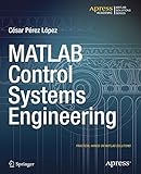 MATLAB Control Systems Engineering by Cesar Lopez