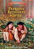 Patriots, Redcoats and Spies (American Revolutionary War Adventures)