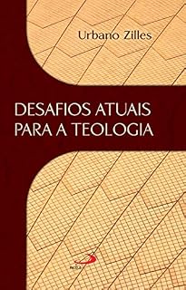 Livro Desafios atuais para a teologia (Teologia Hoje)