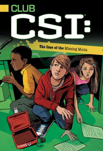 The Case of the Missing Moola (Club CSI)