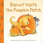 Biscuit Visits the Pumpkin Patch: A Fun and Friendly Adventure for Toddlers Celebrating Fall, Halloween, and Pumpkin Picking