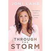 Through the Storm: Courageous Faith in Turbulent Times