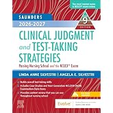 Saunders 2026-2027 Clinical Judgment and Test-Taking Strategies: Passing Nursing School and the NCLEX&reg; Exam