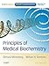 Principles of Medical Biochemistry E-Book