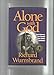 Alone With God: God and Suffering: New Sermons from Solitary Confinement by