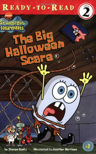 The Big Halloween Scare (SPONGEBOB SQUAREPANTS READY-TO-READ)