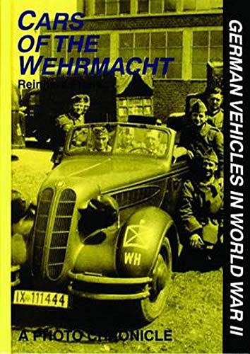 Cars of the Wehrmacht: German Vehicles in World War II by Reinhard Frank