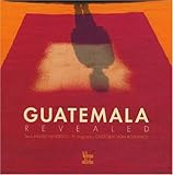 Guatemala Revealed by 