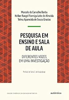Livro Pesquisa em ensino e sala de aula: Diferentes vozes em uma investigação