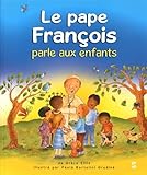 Le pape François parle aux enfants by 