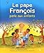 Le pape François parle aux enfants by 