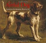 The Artful Dog: Canines from The Metropolitan Museum of Art