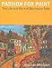 A Passion for Paint: The Life and Work of Barrington Tabb - Jonathan Benington
