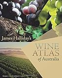 James Halliday's Wine Atlas of Australia by James Halliday, Richard Humphrys