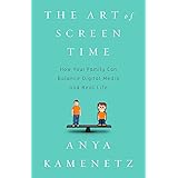 The Art of Screen Time: How Your Family Can Balance Digital Media and Real Life