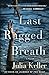 Last Ragged Breath: A Novel (Bell Elkins Novels)