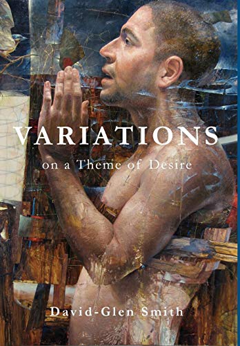 Variations on a Theme of Desire by David Glen Smith