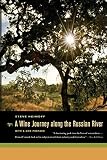 A Wine Journey along the Russian River, With a New Preface by 
