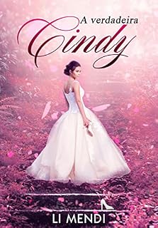 Livro A verdadeira Cindy: uma grande festa guarda um grande amor proibido (A verdadeira Beleza)