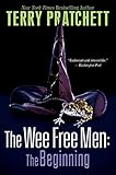 The Wee Free Men: The Beginning (Discworld: Wee Free Men / Hat Full of Sky)
