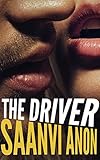 DESI ROMANCE: The Driver: A Tale of Forbidden Love and Lust (Indian Dreams)