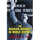 The Russian Moment in World History