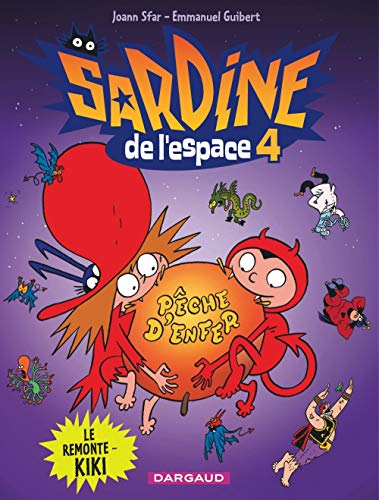 Sardine de l'Espace, Tome 4 : Le Remonte-Kiki by Joann Sfar, Emmanuel Guibert, Walter