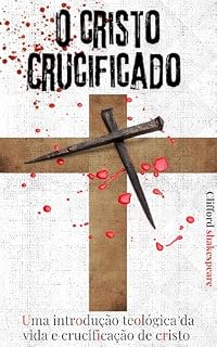 Livro O CRISTO CRUCIFICADO