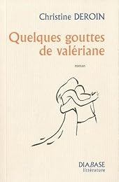 Quelques gouttes de valériane