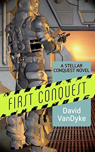 First Conquest (Stellar Conquest Series Book 1)