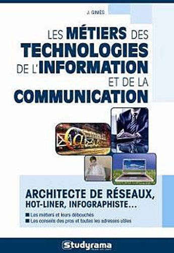 Les  métiers des technologies de l'information et de la communication