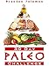 Paleo: 30 Day Paleo Challenge: Discover the Secret to Health and Rapid Weight Loss with the Paleo 30 Day Challenge; Paleo Cookbook with Complete 30 Day Meal Plan