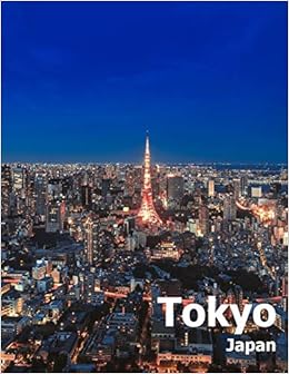 Tokyo Japan Coffee Table Photography Travel Picture Book Album Of An Island Country And Japanese City In East Asia Large Size Photos Cover Boman Amelia 9781657756038 Amazon Com Books