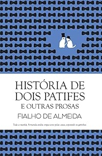 Livro História de Dois Patifes e Outras Prosas (Clássicos Guerra e Paz Livro 1)