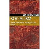 SOCIALISM: Power for the Few, Misery for the Many